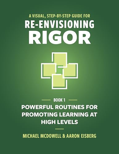 A Visual, Step-By-Step Guide for Re-Envisioning Rigor book cover