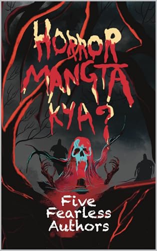 Horror Mangta Kya?: Where the Dead talk and the Bloodlust never ends