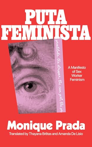 Putafeminista: A Manifesto of Sex Worker Feminism