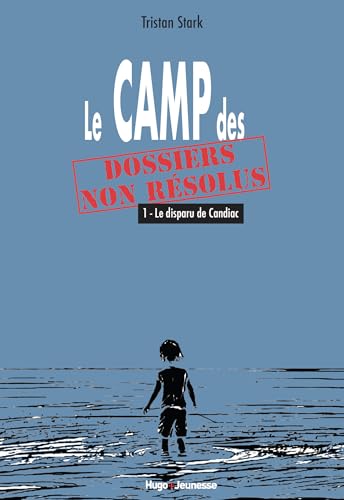 Le Camp des dossiers non résolus: Le disparu de Candiac