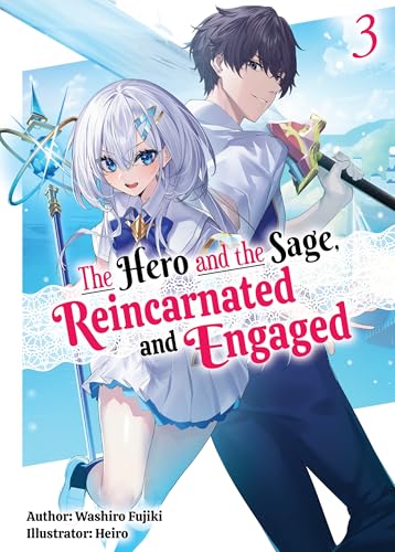 The Hero and the Sage, Reincarnated and Engaged: Volume 3