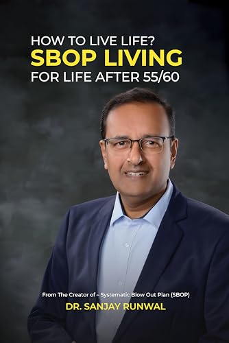 HOW TO LIVE LIFE? SBOP LIVING - FOR LIFE AFTER 55/60