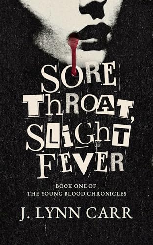 Sore Throat, Slight Fever: A Vampire Paranormal Romance