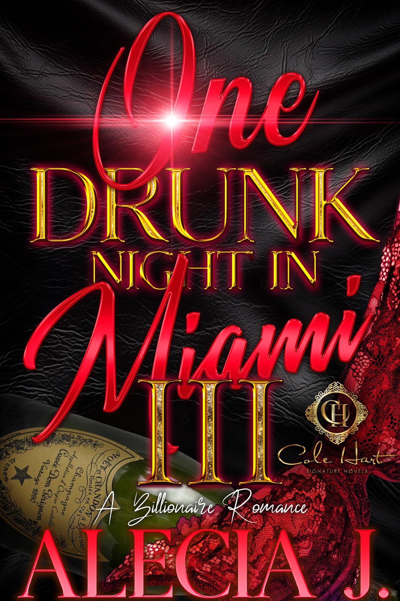 One Drunk Night In Miami 3: A Billionaire Romance: An African American Romance: Finale