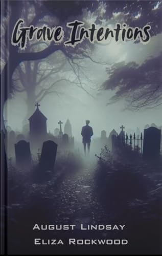 Grave Intentions