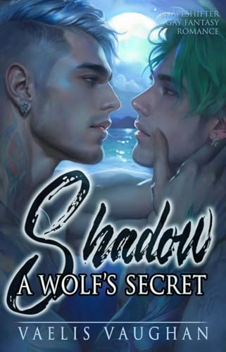 Shadow - A Wolf's Secret: Shapeshifter Gay Fantasy Romance