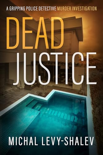 Dead Justice: A Gripping Police Detective Murder Investigation