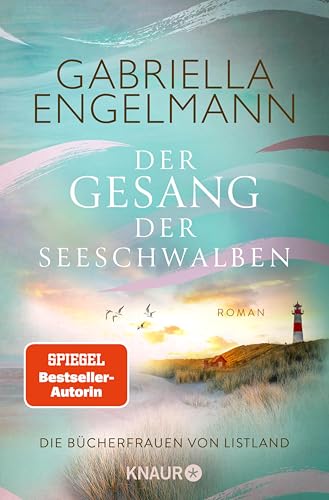 Die Bücherfrauen von Listland. Der Gesang der Seeschwalben: Roman | Wohlfühlroman trifft auf Familiensaga mit Tiefgang: die neue Sylt-Dilogie der SPIEGEL-Bestsellerautorin