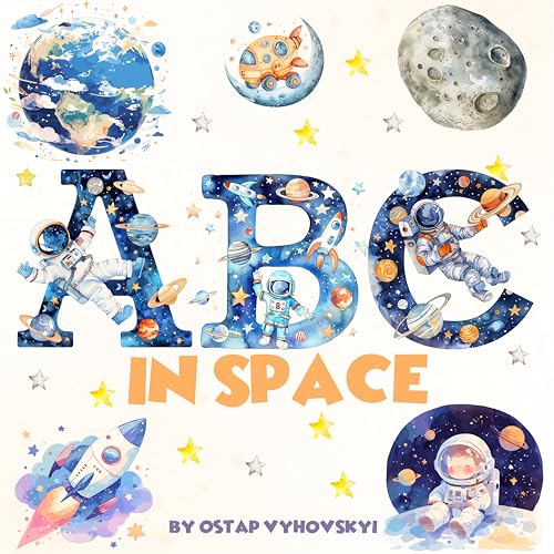 ABC in Space: Children's Book about Space, Cosmic-Themed educational Alphabet