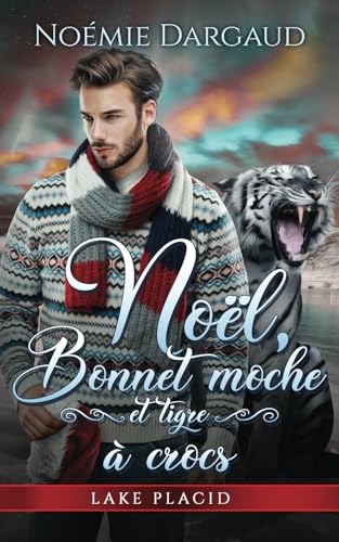 Noël, Bonnet moche et tigre à crocs (Lake Placid)