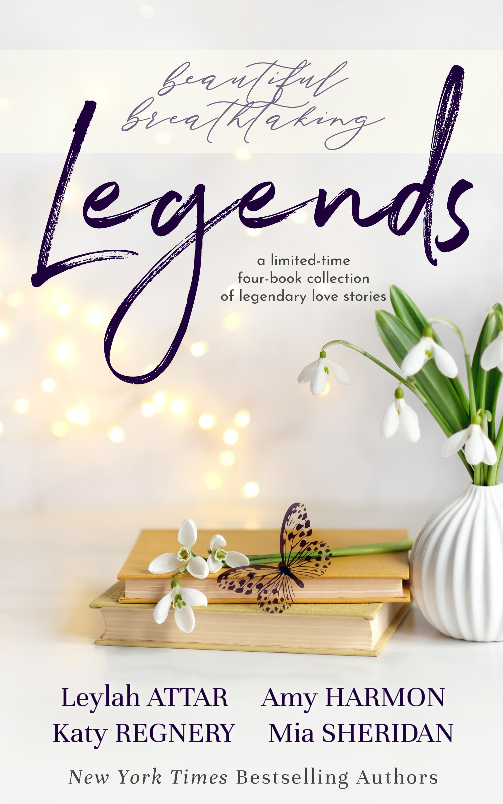 LEGENDS: a limited-time, four-book collection of legendary love stories