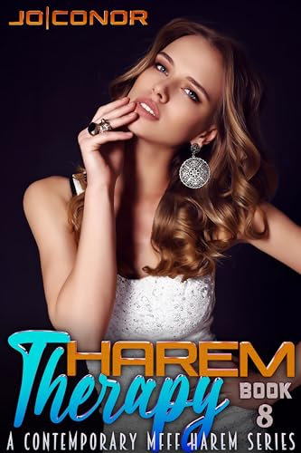Harem Therapy Episode 8: A Contemporary MFFF Harem Series