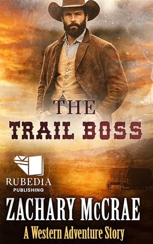 The Trail Boss: A Classic Western Adventure