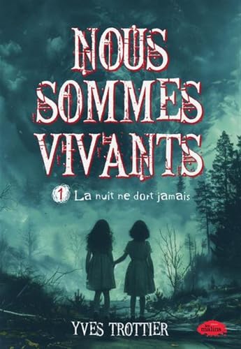 NOUS SOMMES VIVANTS V 01 LA NUIT NE DORT JAMAIS