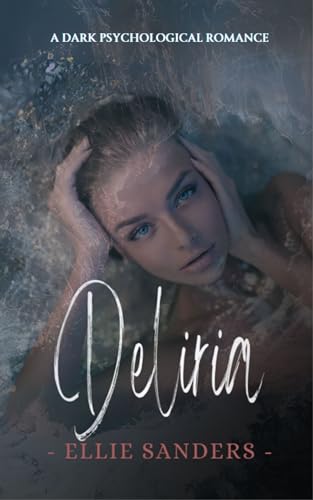 Deliria - A Dark Psychological Romance: Soft version