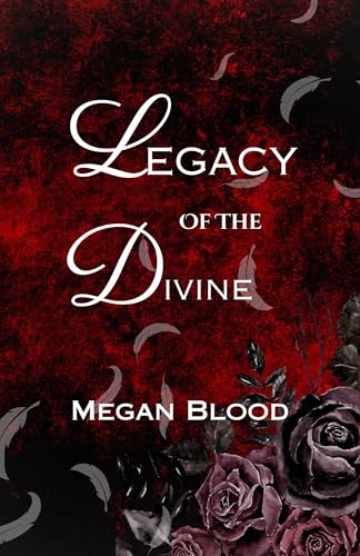 Legacy of the Divine: Kingdom of Iridescence Book 1