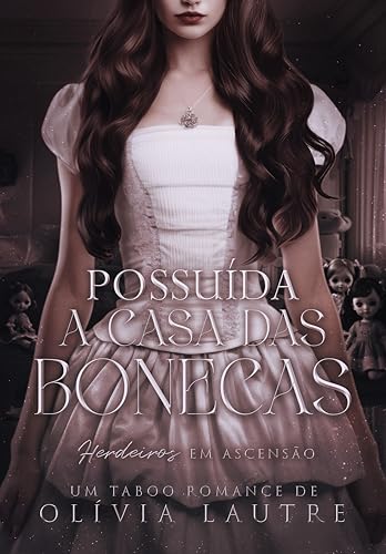 Possuída - A casa das bonecas: Especial Halloween (Herdeiros em Ascensão)