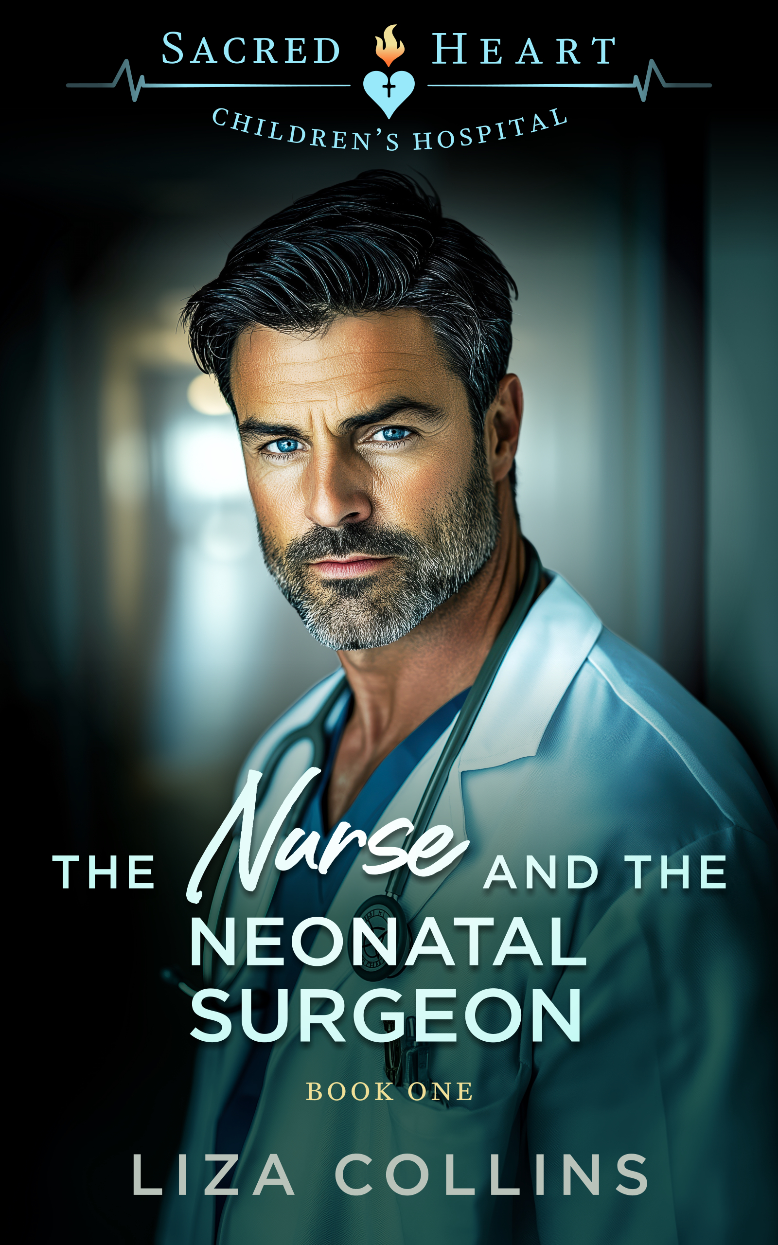 The Nurse and the Neonatal Surgeon: Sacred Heart Children's Hospital, Book 1