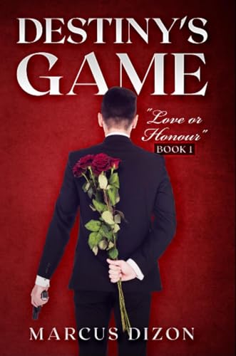 Destiny's Game "Love or Honour" Book 1