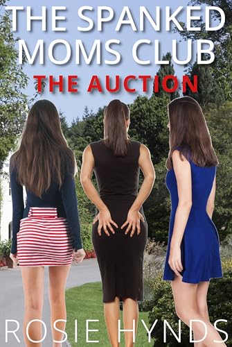 The Spanked Moms Club: The Auction