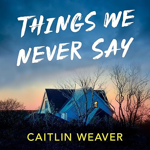 Things We Never Say