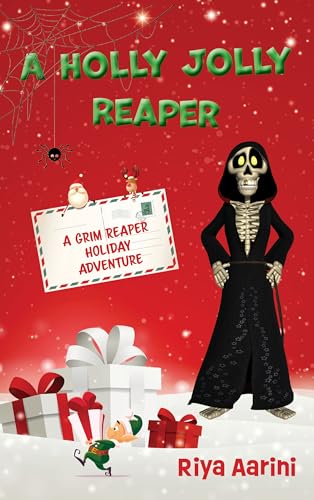 A Holly Jolly Reaper: A Grim Reaper Holiday Adventure