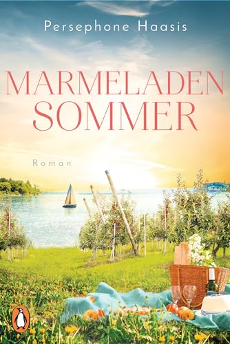 Marmeladensommer: Roman. Der neue Wohlfühlroman der SPIEGEL-Bestsellerautorin