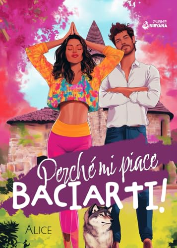 Perché mi piace baciarti!: (Collana Nirvana - PubMe) (PubMe Romance)