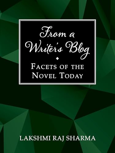 From a Writer's Blog: Facets of the Novel Today