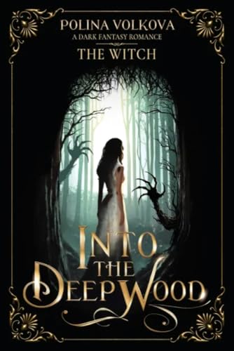 Into the Deep Wood: The Witch (Into the Deep Wood - A