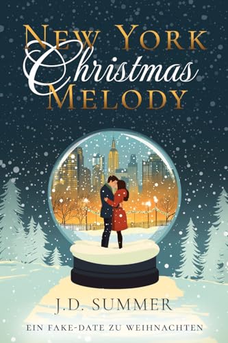 New York Christmas Melody: Ein Fake-Date zu Weihnachten