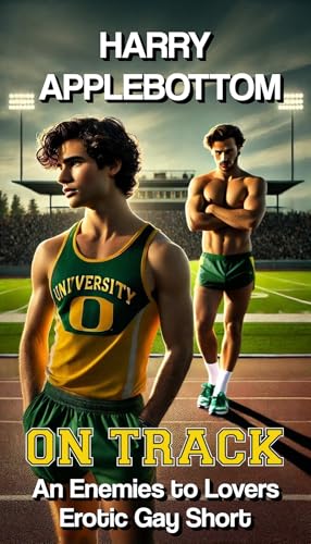 On Track: An Enemies to Lovers Erotic Gay Short