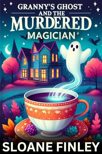Granny's Ghost and the Murdered Magician