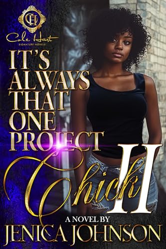 It’s Always That One Project Chick 2: An African American Romance