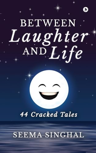 Between Laughter and Life : 44 Cracked Tales