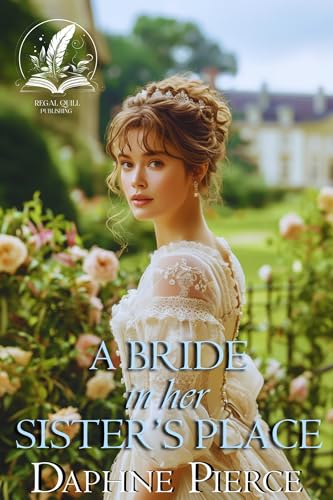 A Bride in Her Sister's Place: A Historical Regency Romance Novel