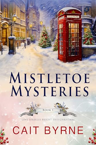 Mistletoe Mysteries Book 1: Love Sparkles Bright this Christmas