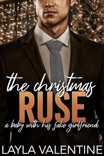 The Christmas Ruse: A Baby With His Fake Girlfriend