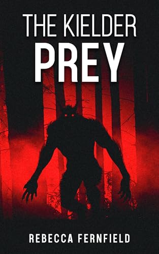 The Kielder Prey: A werewolf horror novel