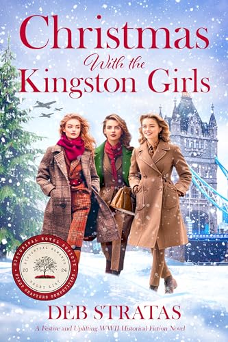 Christmas With the Kingston Girls: A Festive and Uplifting WWII Historical Fiction Novel