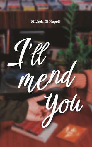 I’ll Mend You