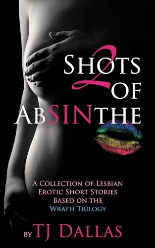 2 Shots of Absinthe: A Collection of Lesbian Erotic Short Stories
