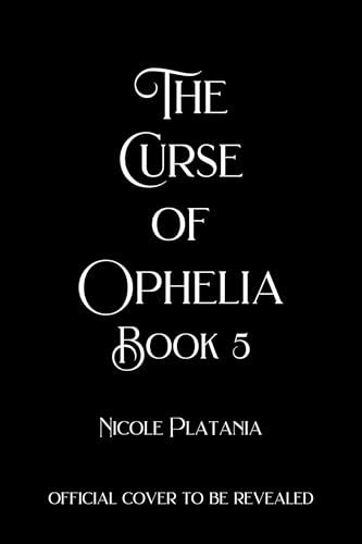 The Legacy of Ophelia (The Curse of Ophelia, #5)