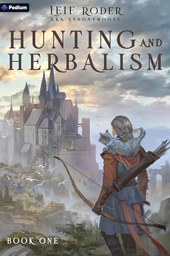 Hunting and Herbalism: A Druid LitRPG