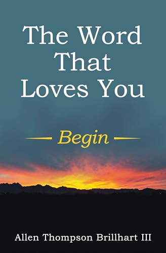 The Word That Loves You: Begin