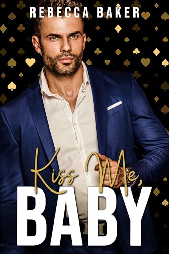 Kiss me, Baby: Falling for a Billionaire