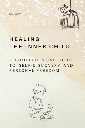 Reflection Inner Child Healing the Inner Child: A Comprehensive Guide to Self-Discovery and ...