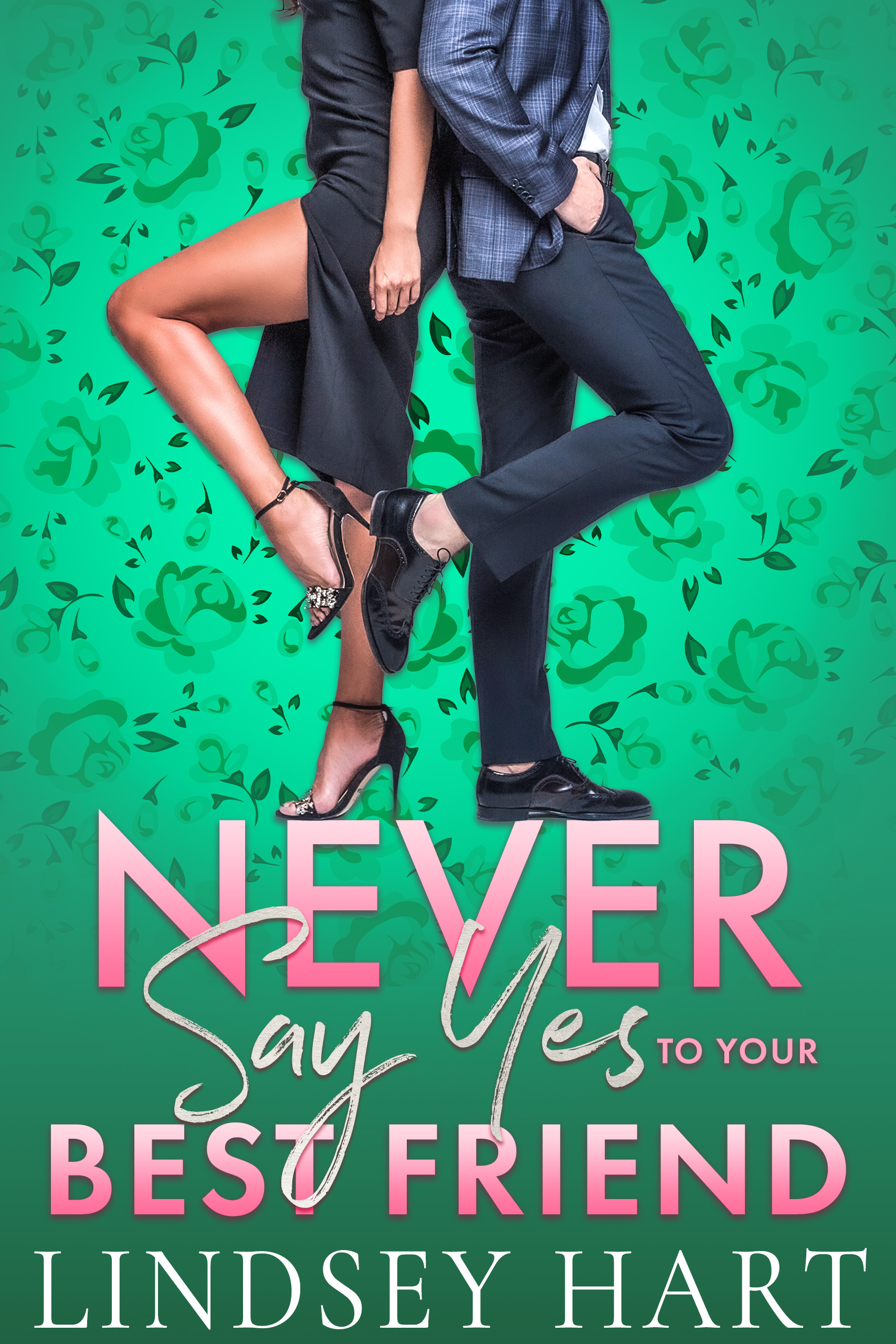 Never Say Yes To Your Best Friend book cover