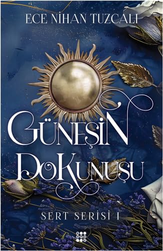 SERT SERİSİ 1 GÜNEŞİN DOKUNUŞU
