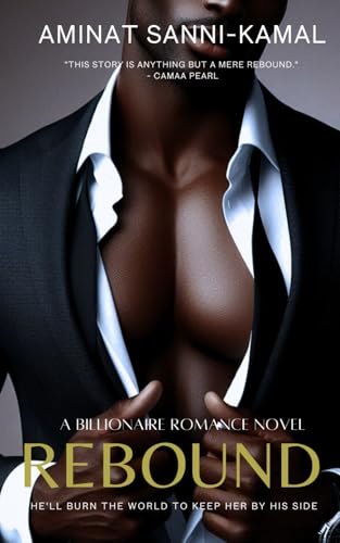 Rebound: A Billionaire Boss Romance